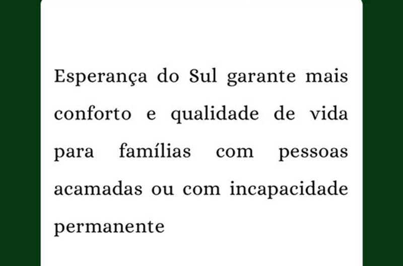 Esperança do Sul: Cuidando de quem precisa: conforto e qualidade de vida